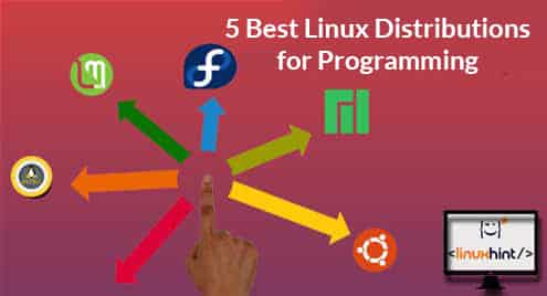 5 Best Linux Distributions for Programming and Development