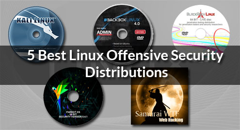 5 Best Linux Offensive Security Distributions