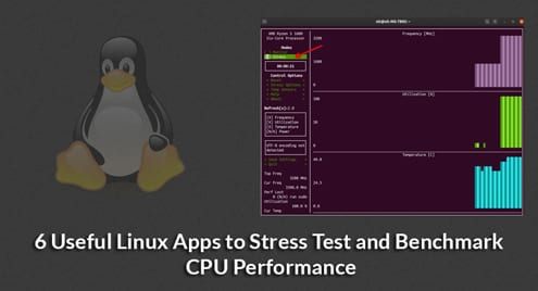 6 Useful Linux Apps to Stress Test and Benchmark CPU Performance