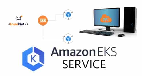 Creating Kubernetes Cluster Using Amazon’s EKS Service