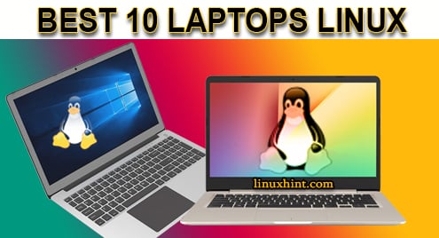 Best 10 Laptops for Linux