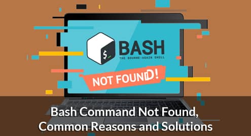 Bash Command Not Found, Common Reasons and Solutions