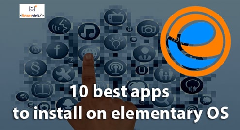 10 best apps to install on elementary OS