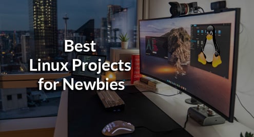 Best Linux Projects for Newbies