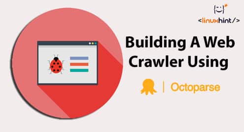 Building A Web Crawler Using Octoparse