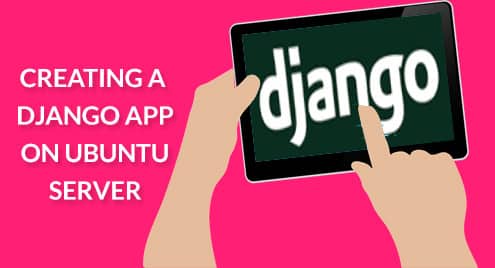 Creating a Django App on Ubuntu Server