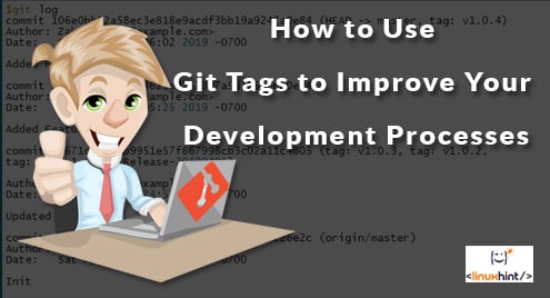 How to Use Git Tags to Improve Your Development Processes