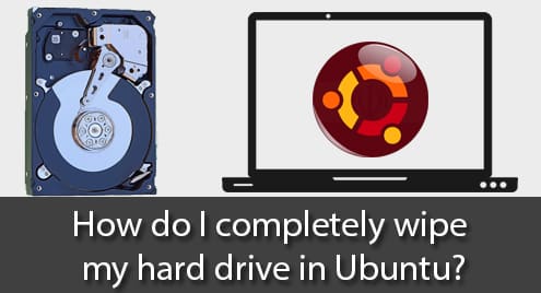 How do I completely wipe my hard drive in Ubuntu?: wipe, srm, scrub, shred and dd.