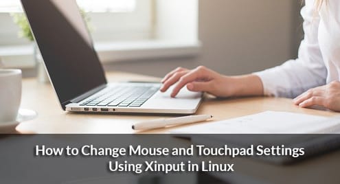 How to Change Mouse and Touchpad Settings Using Xinput in Linux