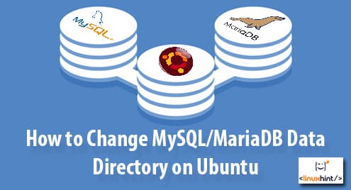 How to Change MySQL/MariaDB Data Directory on Ubuntu