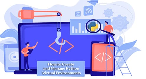 How to Create and Manage Python Virtual Environments