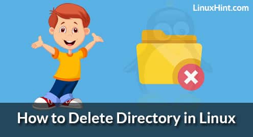 How to Delete Directory in Linux