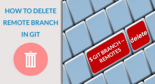 How to Delete Remote Branch in Git