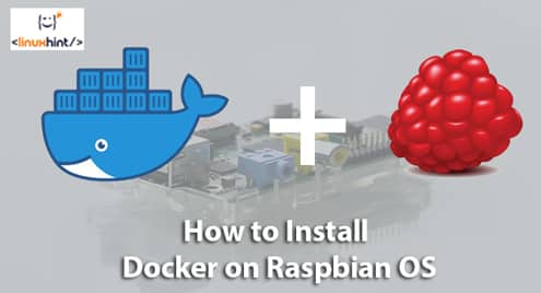 How to Install Docker on Raspbian OS