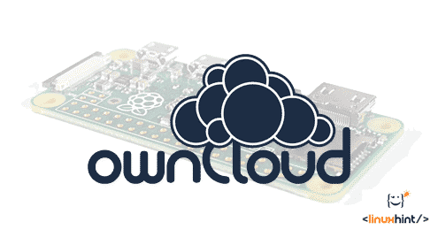 How to Install OwnCloud on Raspberry Pi 3