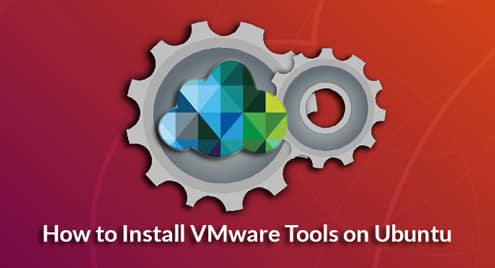 How to Install VMware Tools on Ubuntu/Debian VMware Virtual Machine