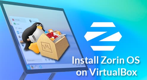 How to Install Zorin OS on VirtualBox