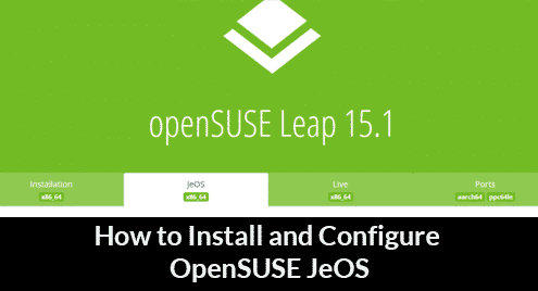 How to Install and Configure OpenSUSE JeOS