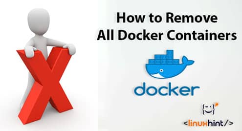 How to Remove All Docker Containers