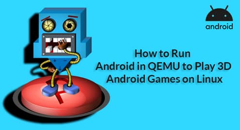 How to Run Android in QEMU to Play 3D Android Games on Linux