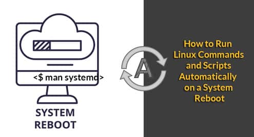 How to Run Linux Commands and Scripts Automatically on a System Reboot