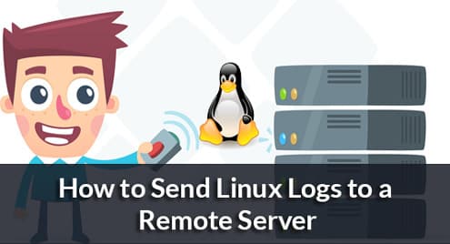 How to Send Linux Logs to a Remote Server