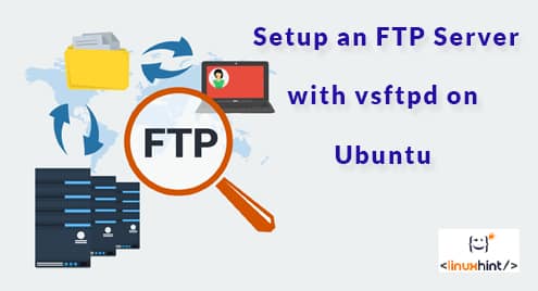 How to Setup an FTP Server with vsftpd on Ubuntu 18.04 LTS