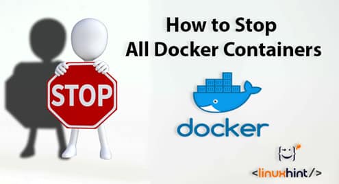 How to Stop All Docker Containers