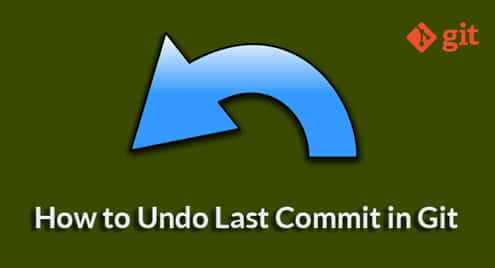 How to Undo Last Commit in Git