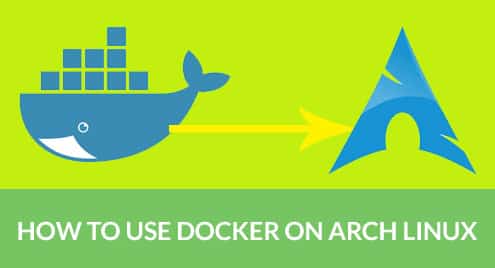 How to Use Docker on Arch Linux