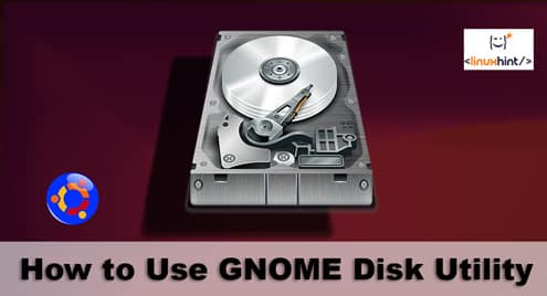 How to Use GNOME Disk Utility