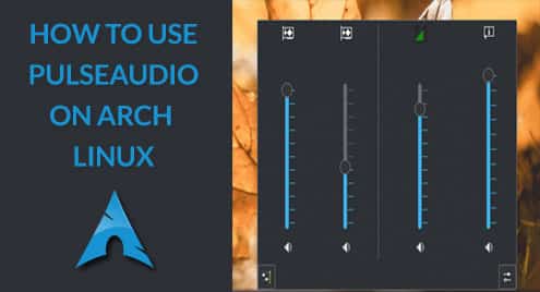 How to Use PulseAudio on Arch Linux