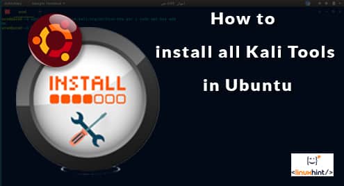 How to install all Kali Tools in Ubuntu