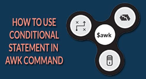 How to use conditional statement in awk command