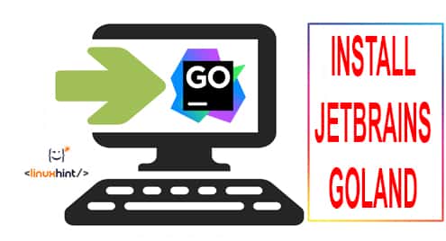 Install Jetbrains GoLand Go IDE on Ubuntu