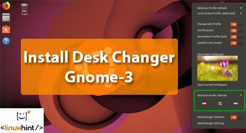 How to Install and Use Desk Changer GNOME 3 Extension on Ubuntu 18.04 LTS