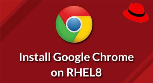 Install Google Chrome on RHEL8