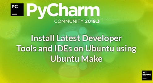 Install Latest Developer Tools and IDEs on Ubuntu using Ubuntu Make