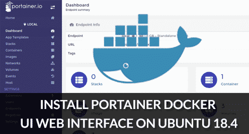 Install Portainer Docker UI Web Interface on Ubuntu 18.4