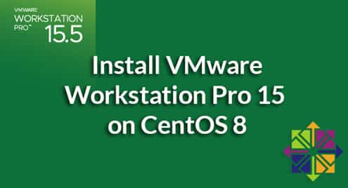 Install VMware Workstation Pro 15 on CentOS 8