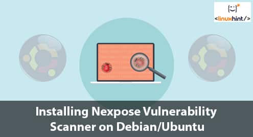 Installing Nexpose Vulnerability Scanner on Debian/Ubuntu