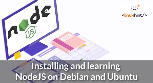 Practical introduction to Nodejs: Installing and learning NodeJS on Debian and Ubuntu