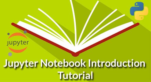 Jupyter Notebook Introduction Tutorial