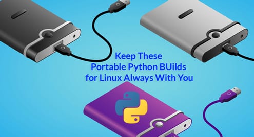 Keep These Portable Python Builds for Linux Always With You