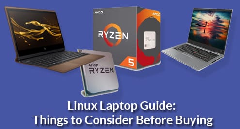 Linux Laptop Guide: Things to Consider Before Buying