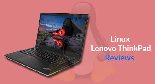 Linux on Lenovo ThinkPad: Product Reviews and How to Guide