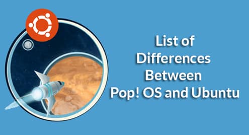 List of Differences Between Pop! OS and Ubuntu