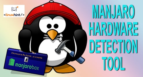 How to Use Manjaro Hardware Detection Tool