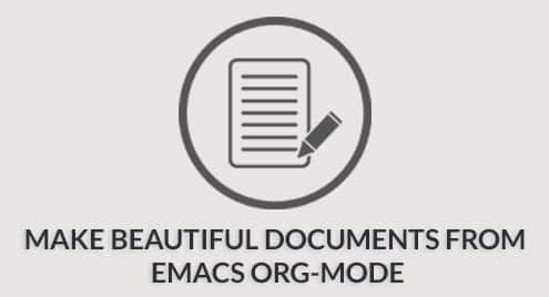 Make beautiful documents from Emacs ORG-Mode