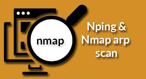 Nping and Nmap arp scan